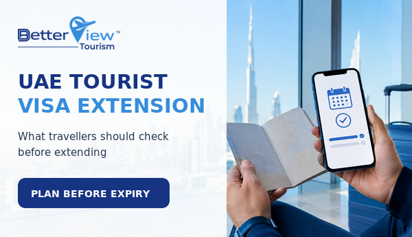 UAE Tourist Visa Extension: What Travellers Should Check Before Extending